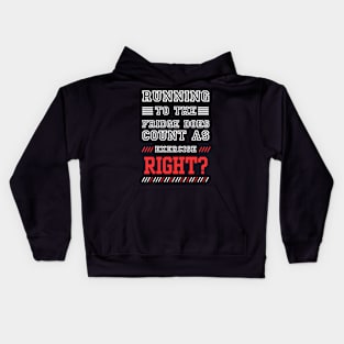 Running to the Fridge Does Count as Exercise? Kids Hoodie